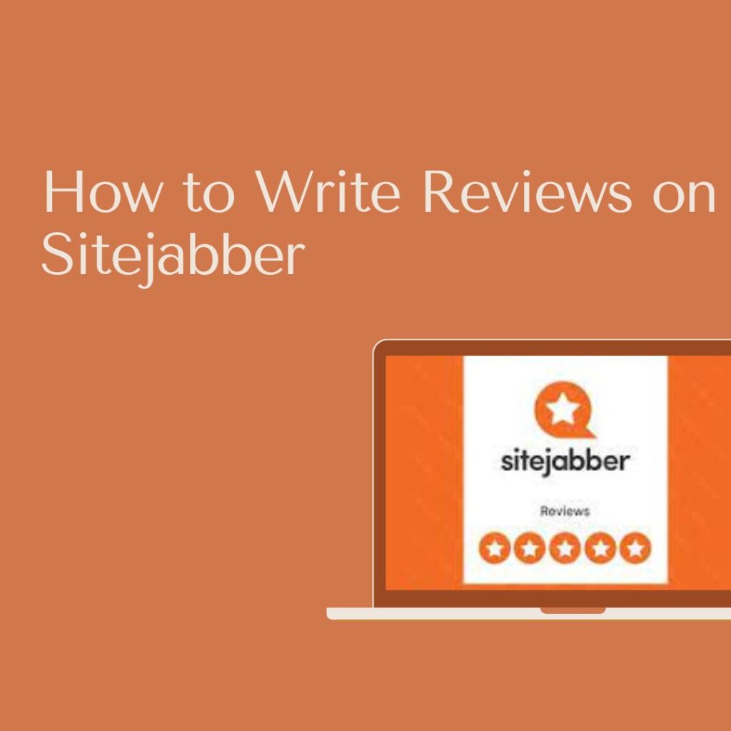 How to Write Reviews on Sitejabber

