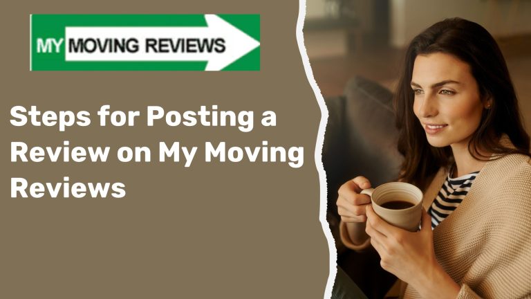 Steps for Posting a Review on My Moving Reviews